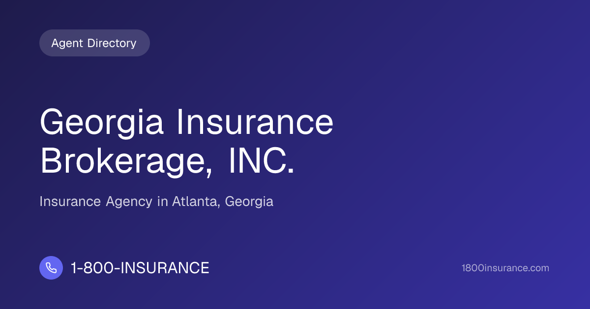 Georgia Insurance Brokerage, INC. | Atlanta, GA Insurance | 1-800-INSURANCE