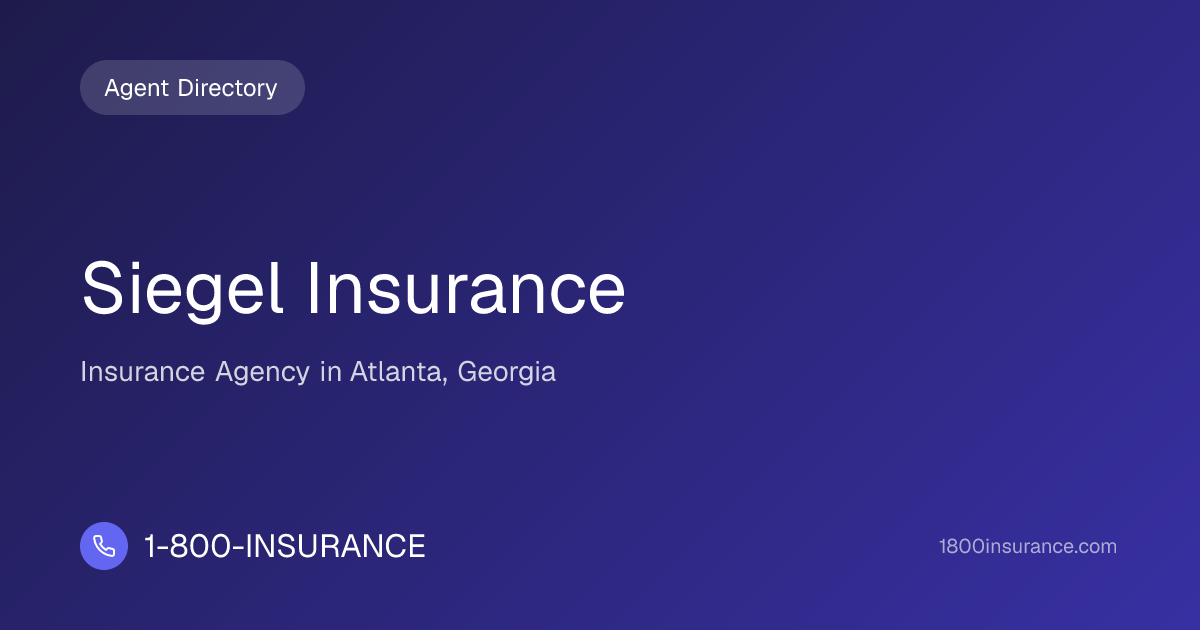 Siegel Insurance | Atlanta, GA Insurance | 1-800-INSURANCE