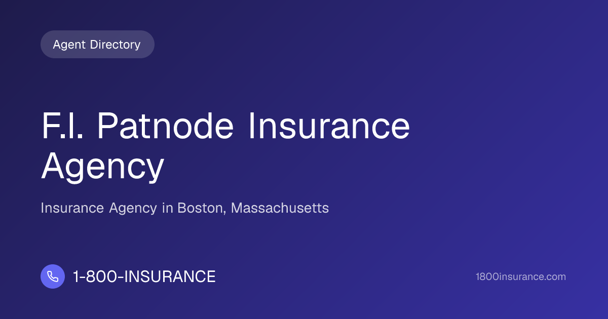 F.I. Patnode Insurance Agency | Boston, MA Insurance | 1-800-INSURANCE