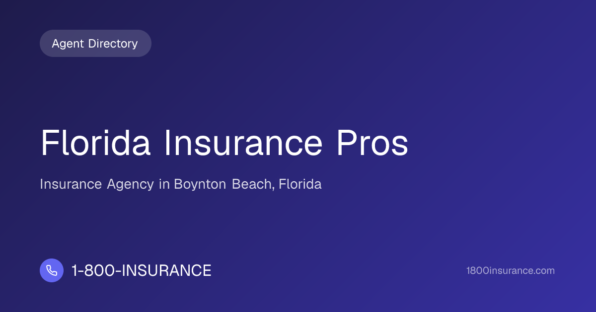 Florida Insurance Pros | Boynton Beach, FL Insurance | 1-800-INSURANCE