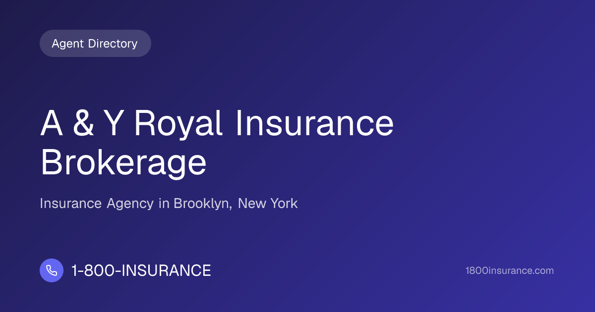 A & Y Royal Insurance Brokerage | Brooklyn, NY Insurance | 1-800-INSURANCE