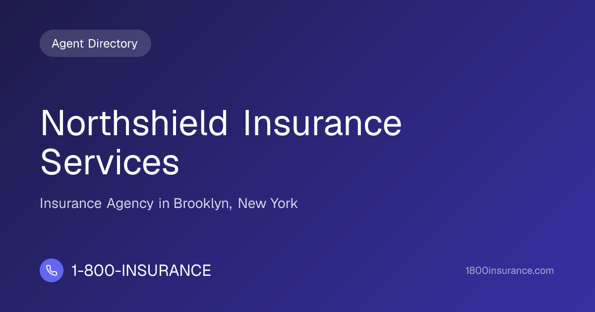 Northshield Insurance Services | Brooklyn, NY Insurance | 1-800-INSURANCE