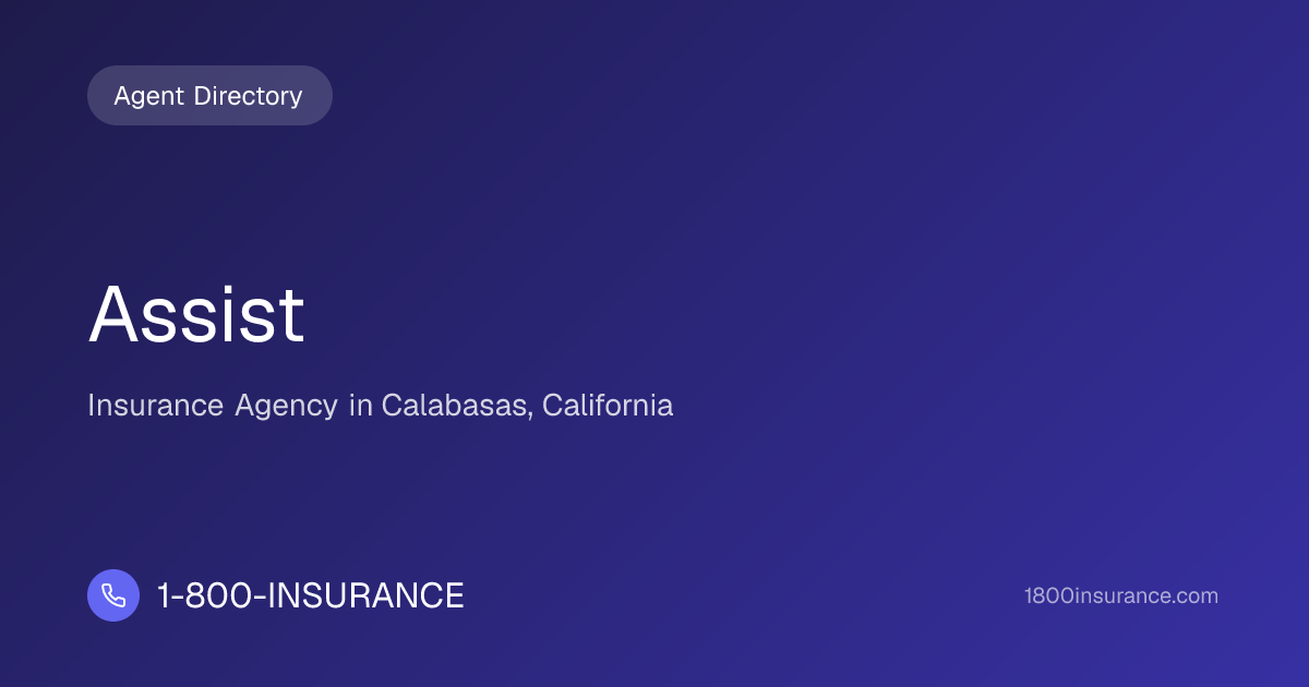 Assist | Calabasas, CA Insurance | 1-800-INSURANCE