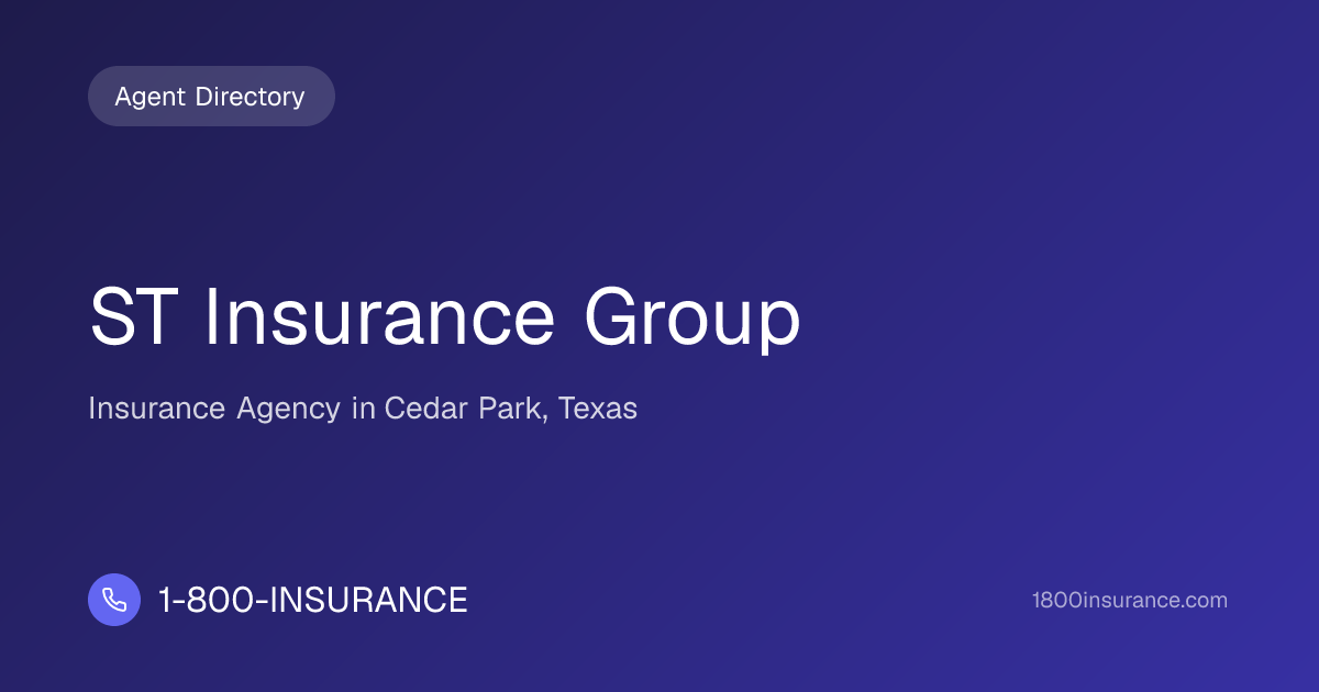 ST Insurance Group | Cedar Park, TX Insurance | 1-800-INSURANCE