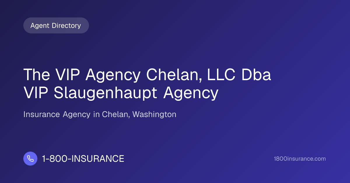 The VIP Agency Chelan, LLC Dba VIP Slaugenhaupt Agency | Chelan, WA ...