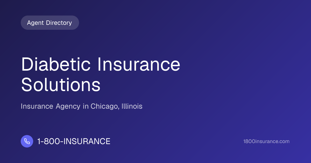 Diabetic Insurance Solutions | Chicago, IL Insurance | 1-800-INSURANCE