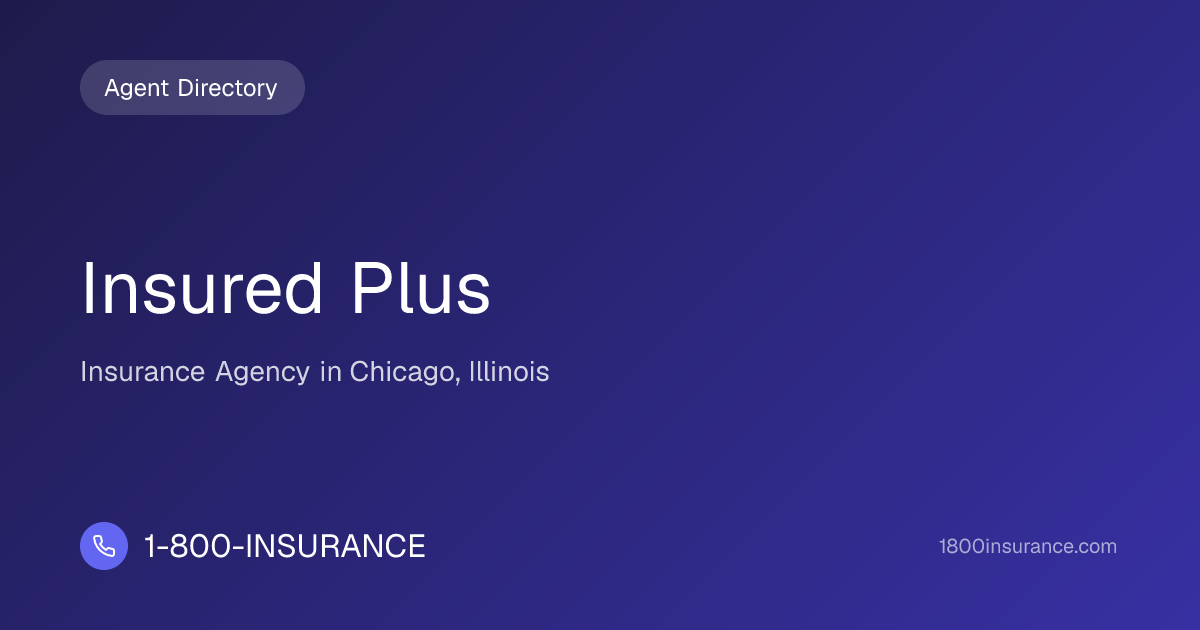 Insured Plus | Chicago, IL Insurance | 1-800-INSURANCE
