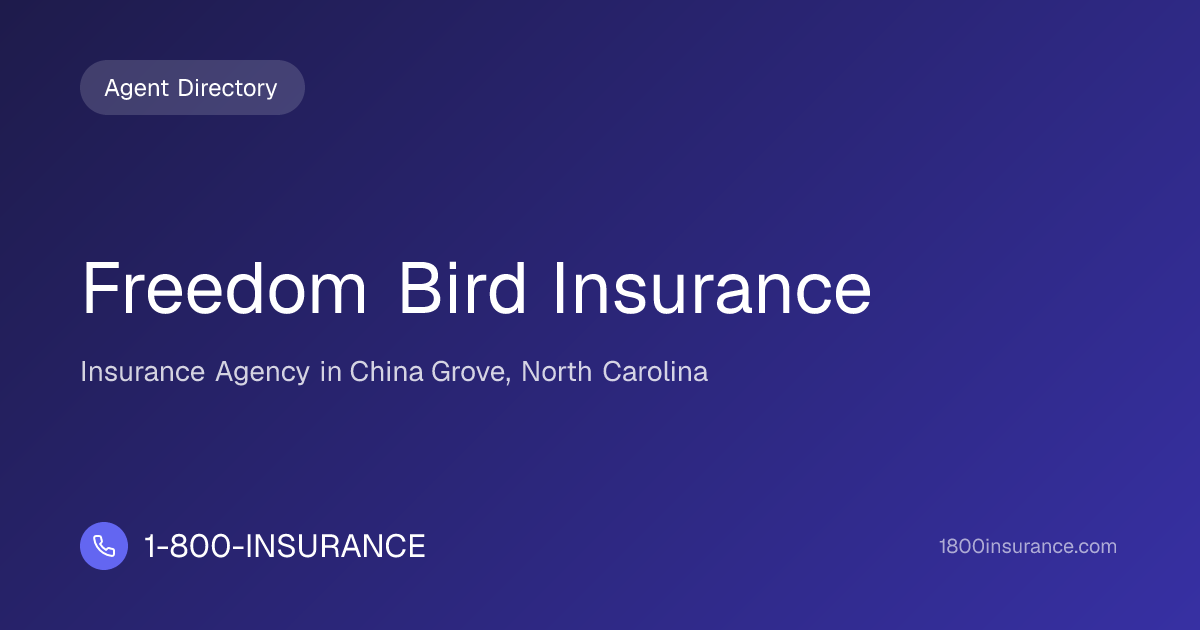 Freedom Bird Insurance | China Grove, NC Insurance | 1-800-INSURANCE