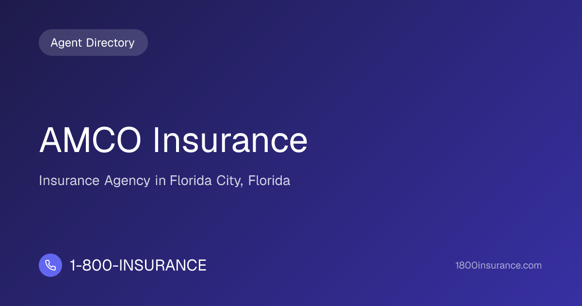 AMCO Insurance | Florida City, FL Insurance | 1-800-INSURANCE