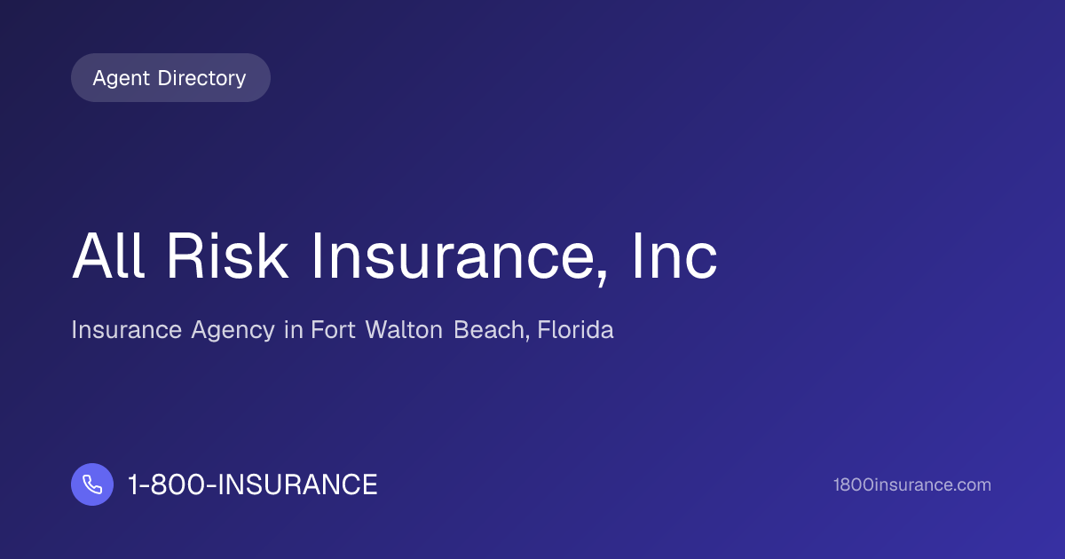 All Risk Insurance, Inc | Fort Walton Beach, FL Insurance | 1-800-INSURANCE