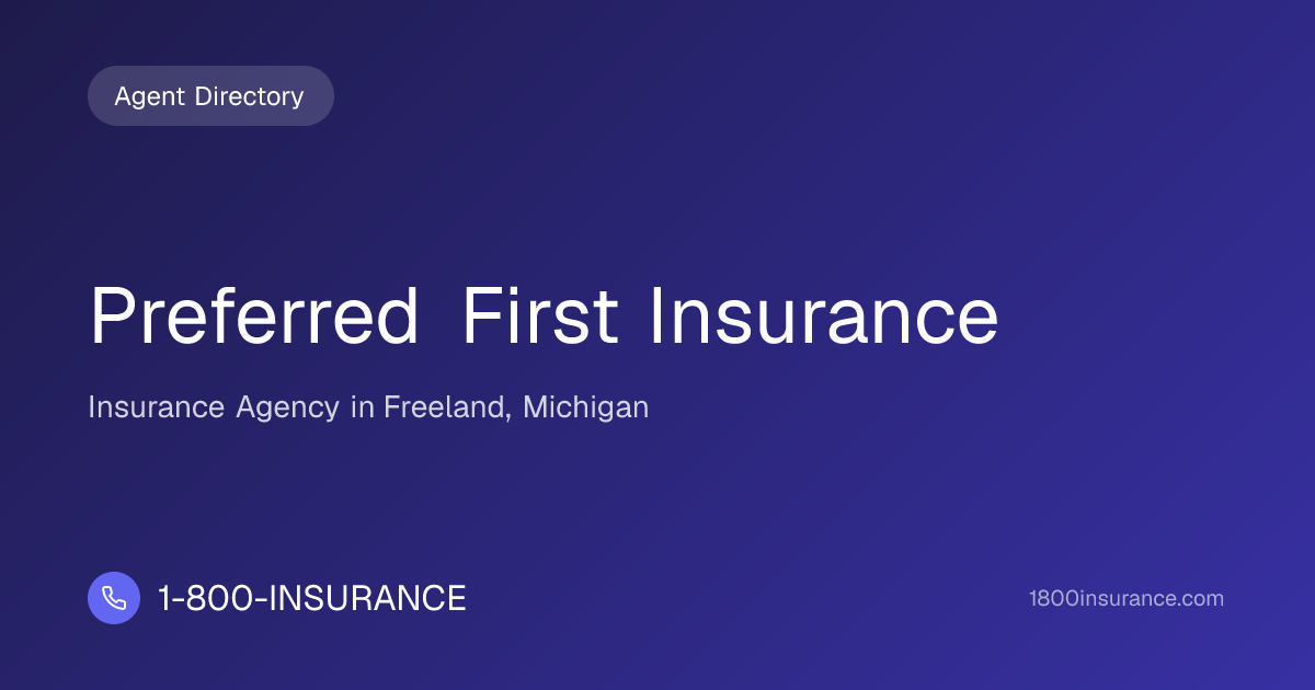 Preferred First Insurance | Freeland, MI Insurance | 1-800-INSURANCE