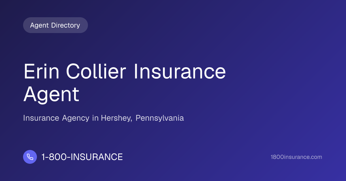 Erin Collier Insurance Agent | Hershey, PA Insurance | 1-800-INSURANCE