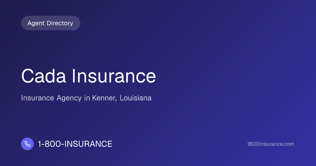 Cada Insurance | Kenner, LA Insurance | 1-800-INSURANCE