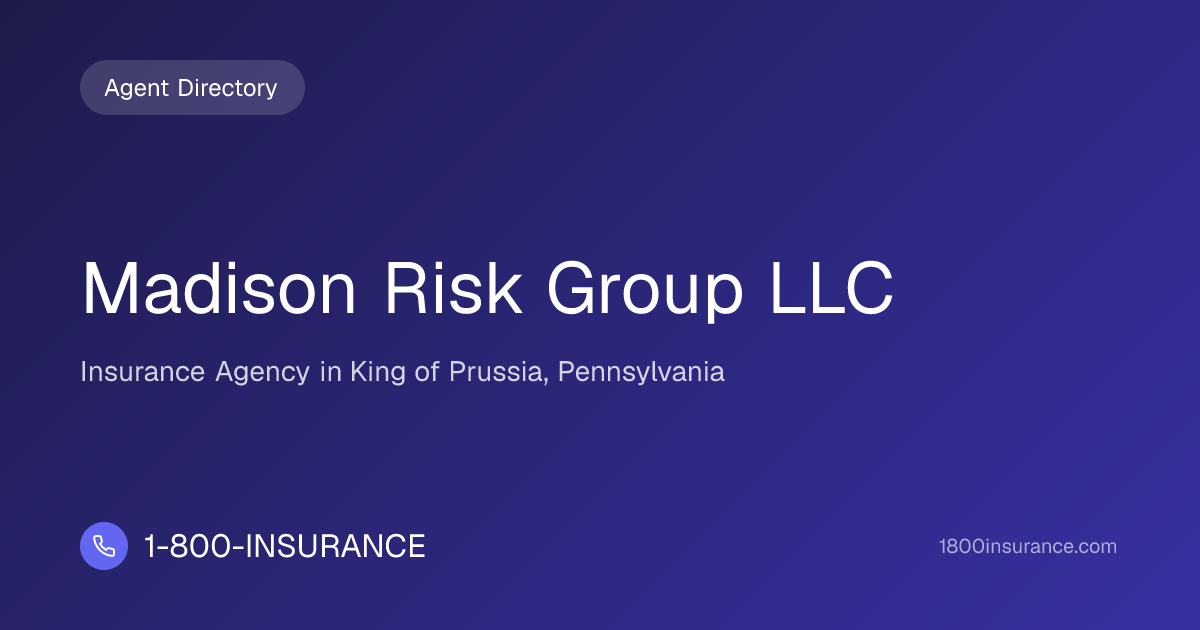 Madison Risk Group LLC | King of Prussia, PA Insurance | 1-800-INSURANCE