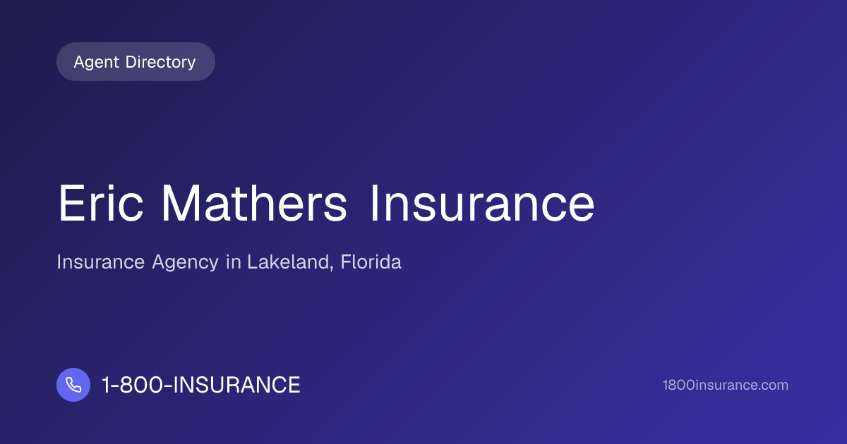 Eric Mathers Insurance | Lakeland, FL Insurance | 1-800-INSURANCE
