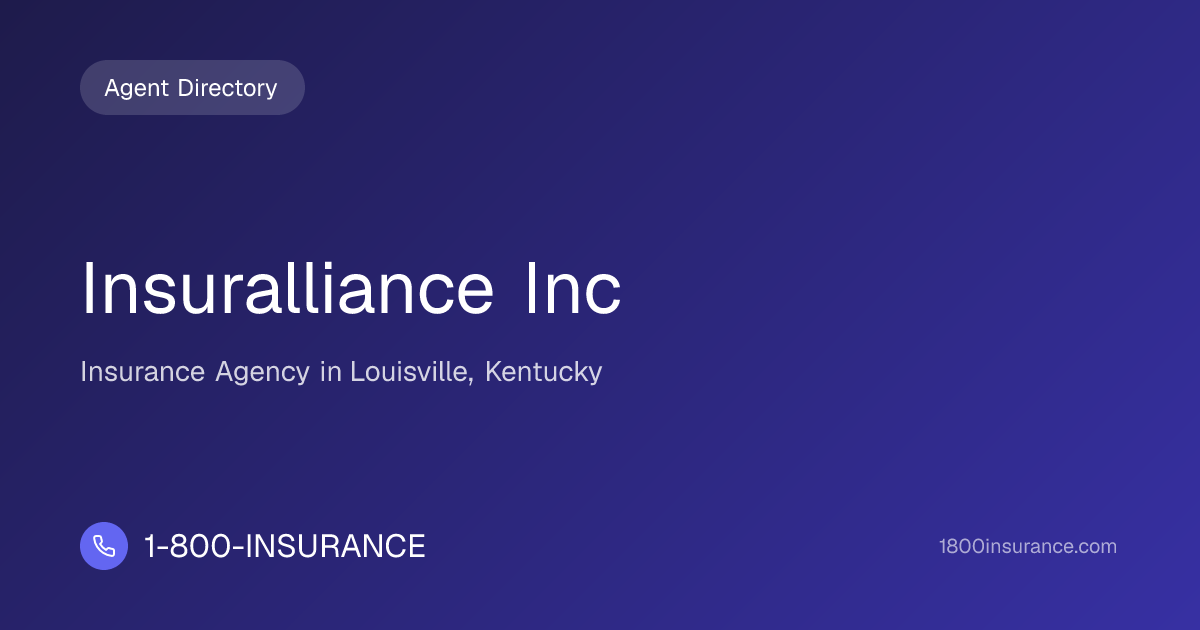 Insuralliance Inc | Louisville, KY Insurance | 1-800-INSURANCE