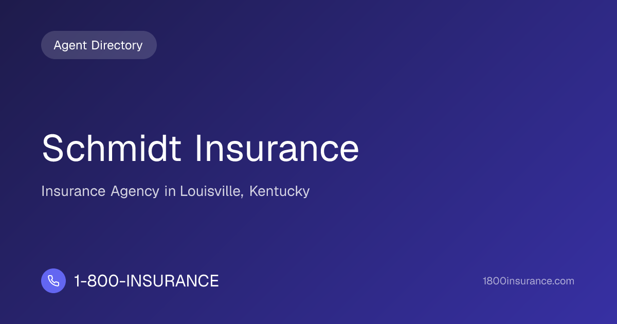 Schmidt Insurance | Louisville, KY Insurance | 1-800-INSURANCE