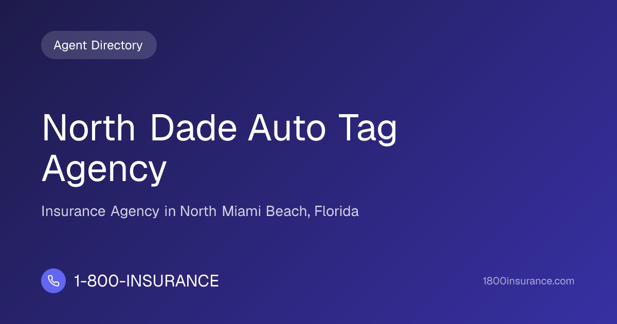 North Dade Auto Tag Agency | North Miami Beach, FL Insurance | 1-800 ...