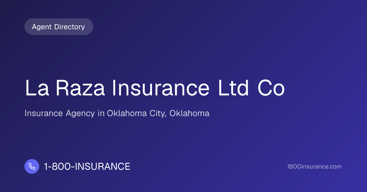 La Raza Insurance Ltd Co | Oklahoma City, OK Insurance | 1-800-INSURANCE