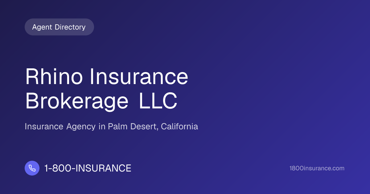 Rhino Insurance Brokerage LLC | Palm Desert, CA Insurance | 1-800-INSURANCE