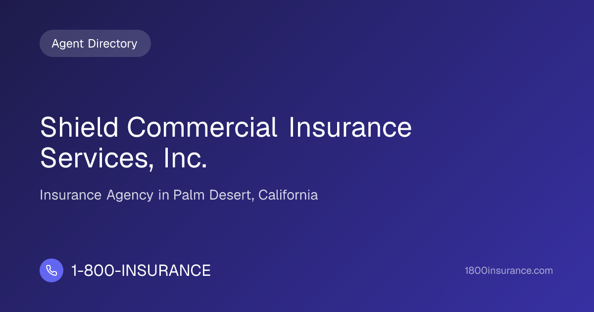 Shield Commercial Insurance Services, Inc. | Palm Desert, CA Insurance ...