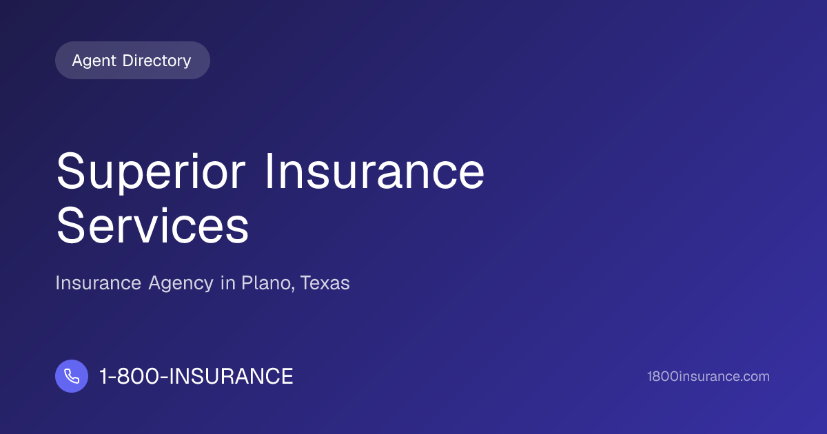 Superior Insurance Services | Plano, TX Insurance | 1-800-INSURANCE