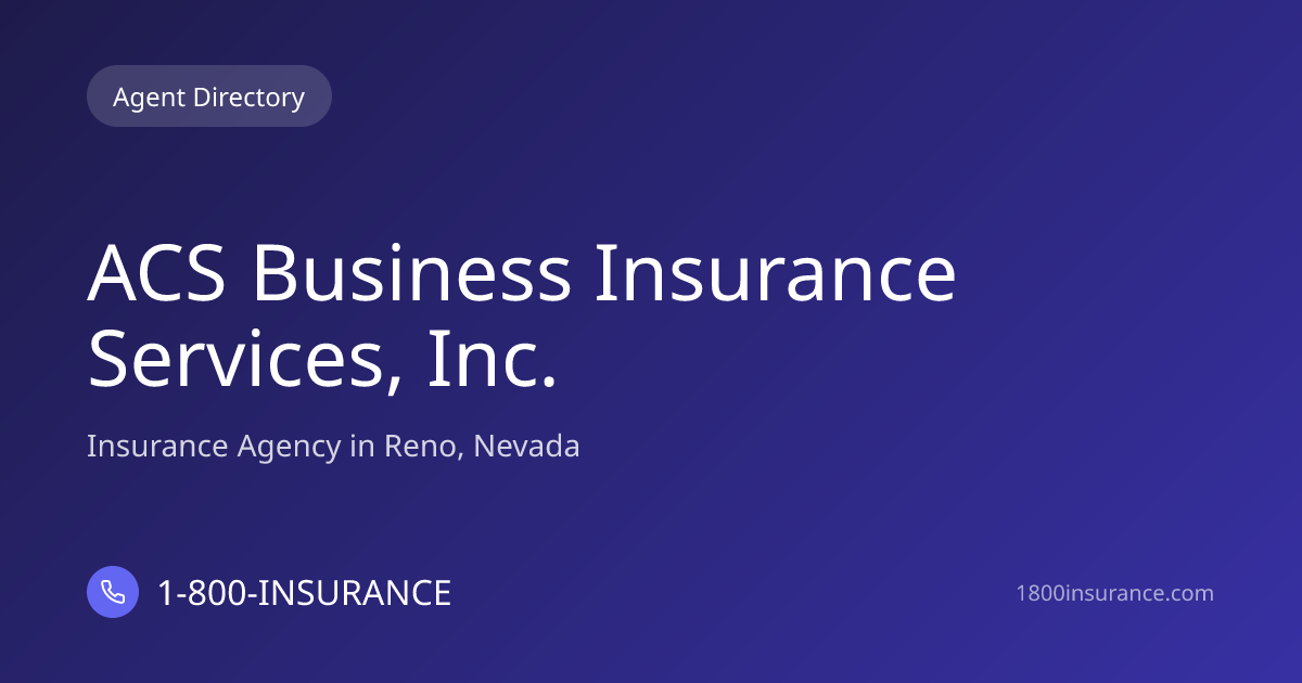ACS Business Insurance Services, Inc. | Reno, NV Insurance | 1-800 ...
