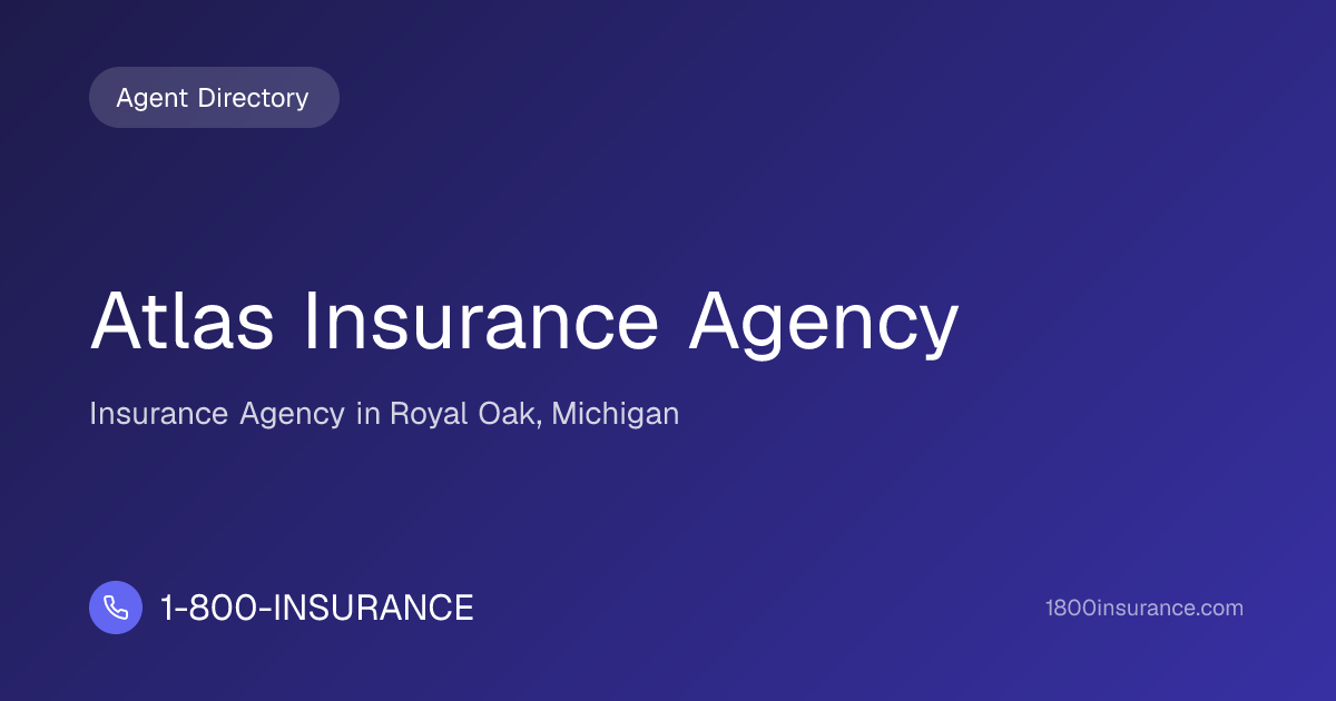 Atlas Insurance Agency | Royal Oak, MI Insurance | 1-800-INSURANCE