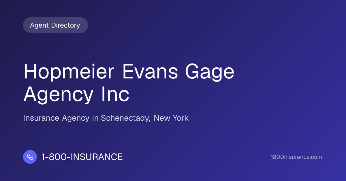 Hopmeier Evans Gage Agency Inc | Schenectady, NY Insurance | 1-800 ...