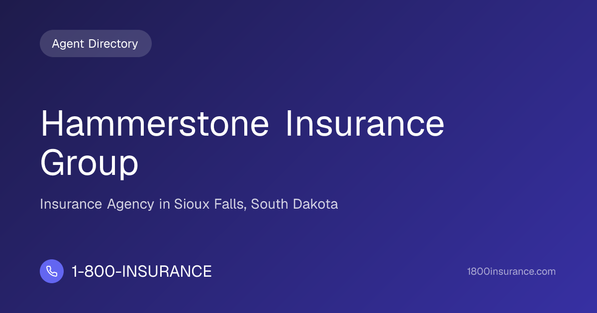 Hammerstone Insurance Group | Sioux Falls, SD Insurance | 1-800-INSURANCE