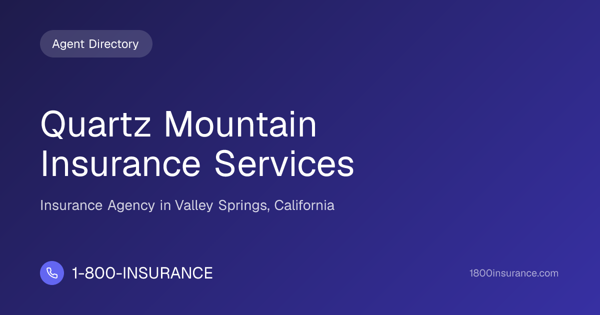 Quartz Mountain Insurance Services | Valley Springs, CA Insurance | 1 ...