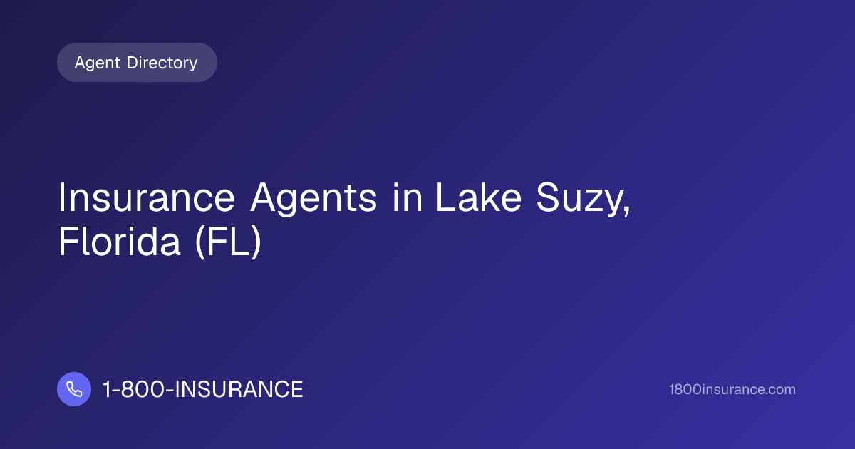 Insurance Agents in Lake Suzy, Florida (FL) | 1-800-INSURANCE