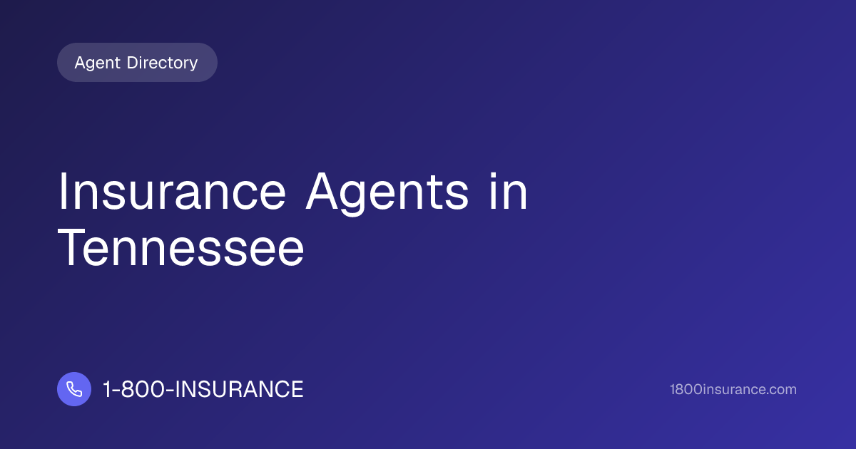 Insurance Agents in Tennessee | 1-800-INSURANCE