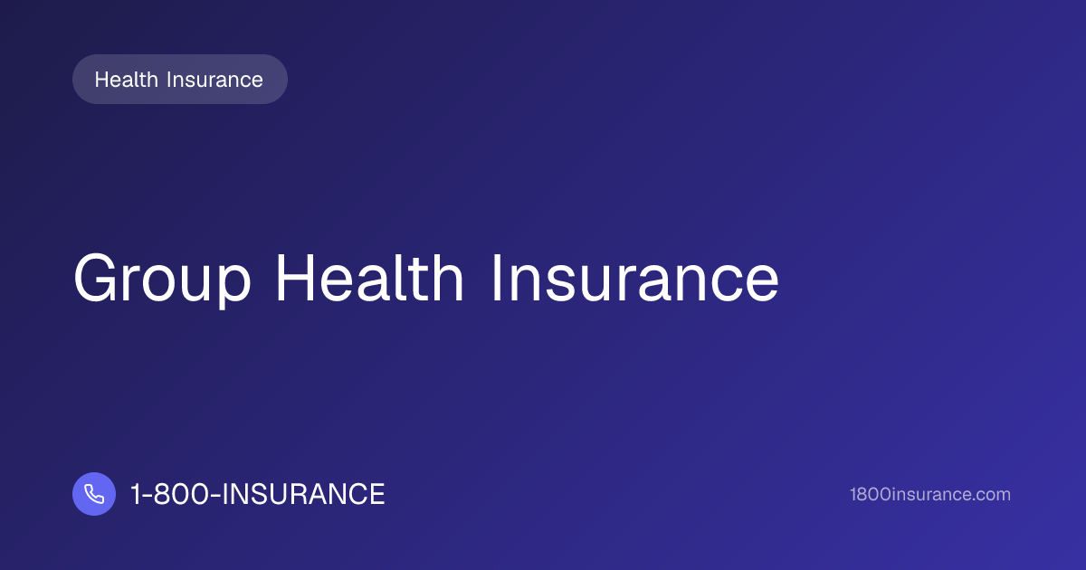 Group Health Insurance | 1-800-INSURANCE