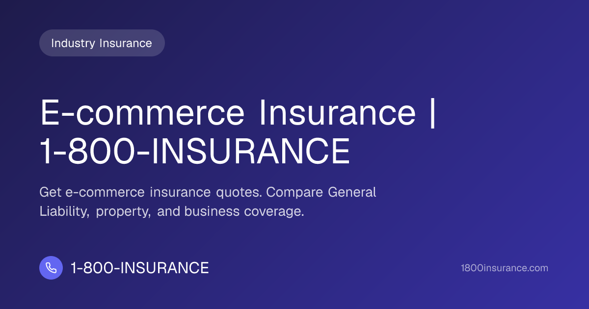 E-commerce Insurance | 1-800-INSURANCE | 1-800-INSURANCE