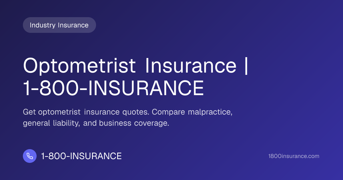Optometrist Insurance | 1-800-INSURANCE | 1-800-INSURANCE