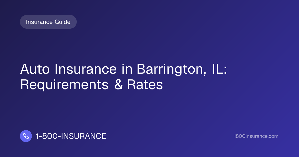 Auto Insurance in Barrington, IL: Requirements & Rates