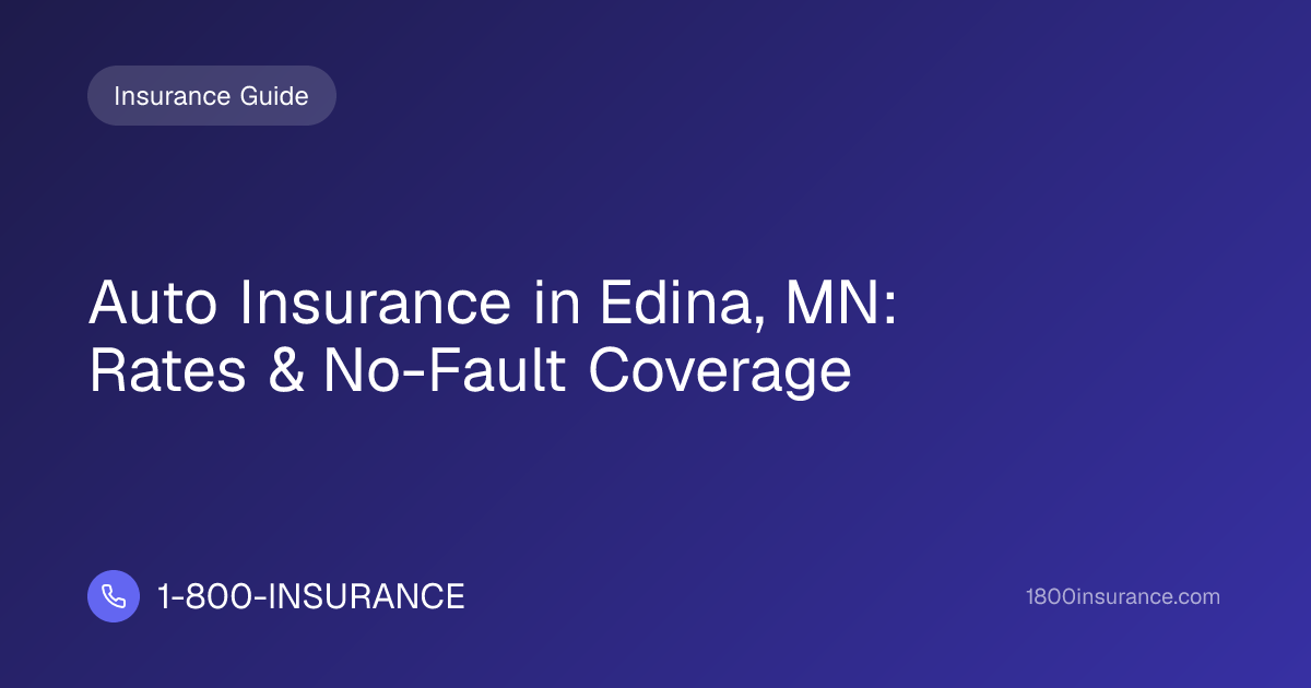 Auto Insurance in Edina, MN: Rates & No-Fault Coverage
