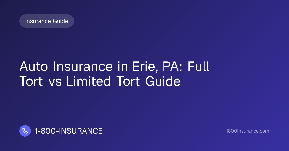 Auto Insurance in Erie, PA: Full Tort vs Limited Tort Guide