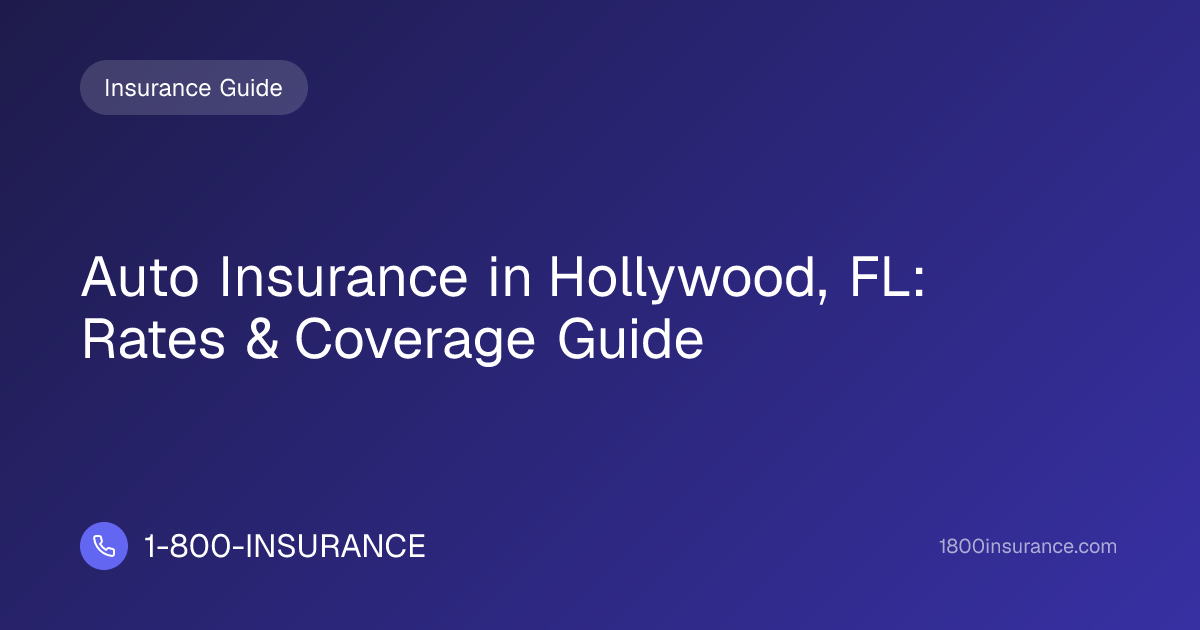 Auto Insurance in Hollywood, FL: Rates & Coverage Guide