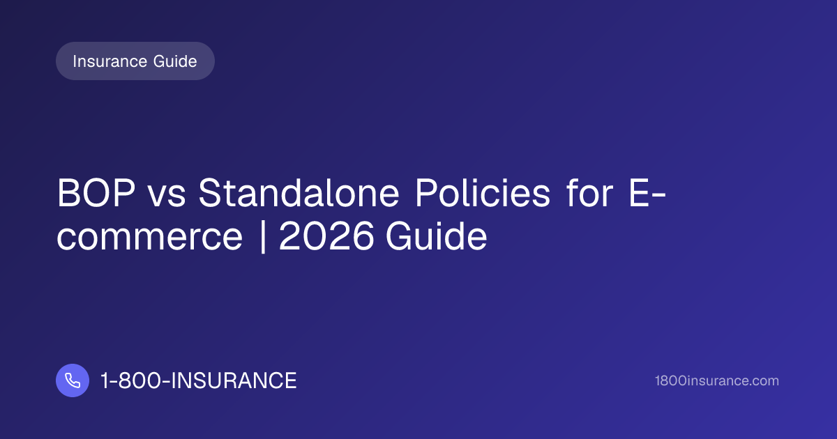 BOP vs Standalone Policies for E-commerce | 2026 Guide