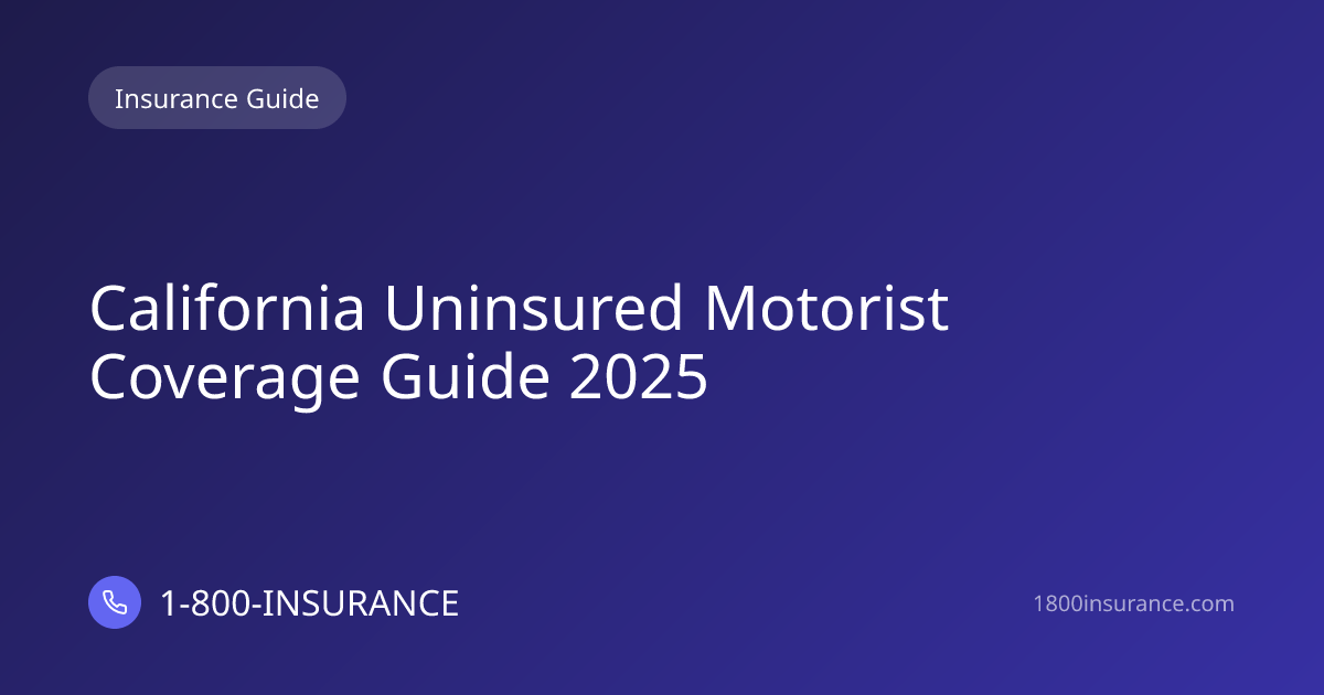 California Uninsured Motorist Coverage Guide 2025 | 1-800-INSURANCE
