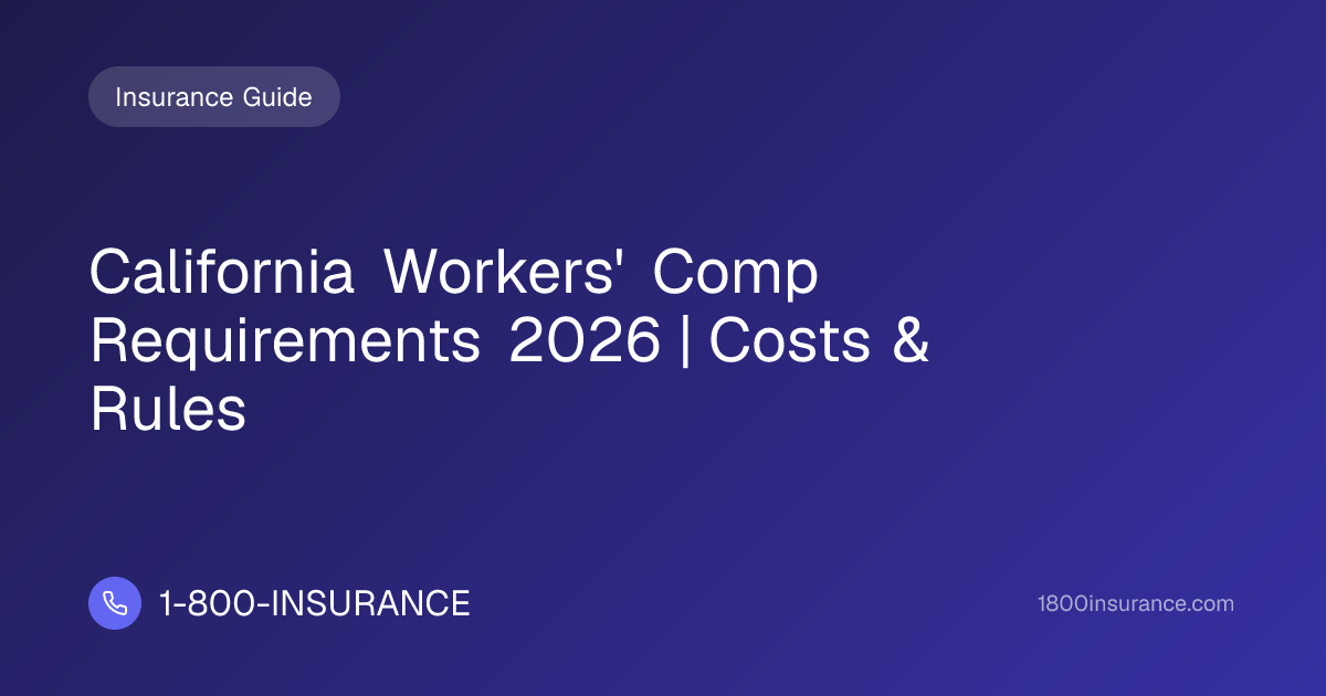 California Workers' Comp Requirements 2026 | Costs & Rules