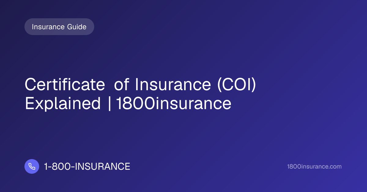 Certificate of Insurance (COI) Explained | 1800insurance