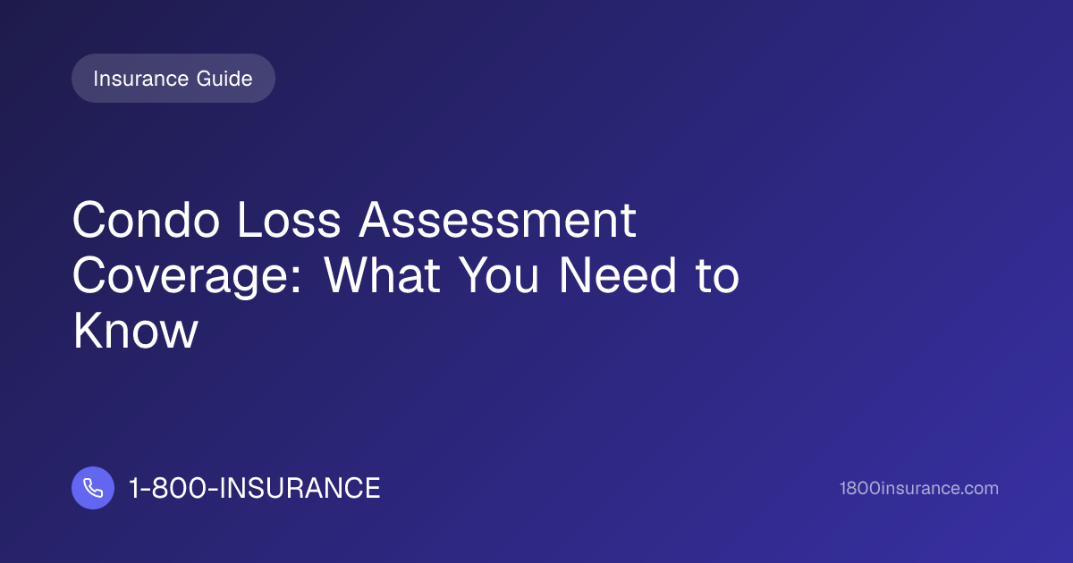Condo Loss Assessment Coverage: What You Need to Know