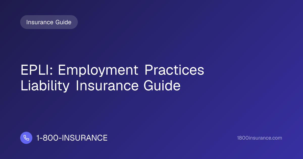 EPLI: Employment Practices Liability Insurance Guide | 1-800-INSURANCE