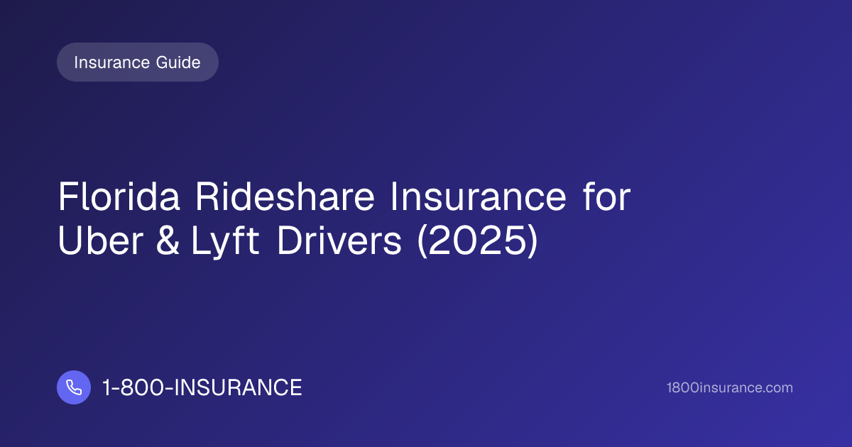 Florida Rideshare Insurance for Uber & Lyft Drivers (2025)