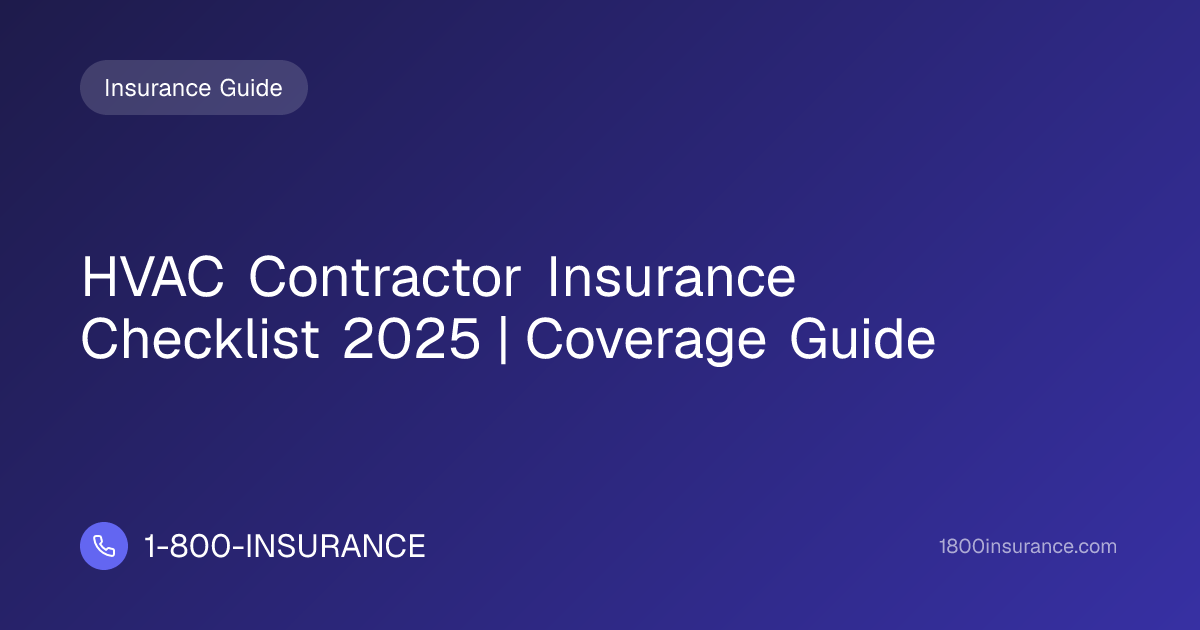 HVAC Contractor Insurance Checklist 2025 | Coverage Guide