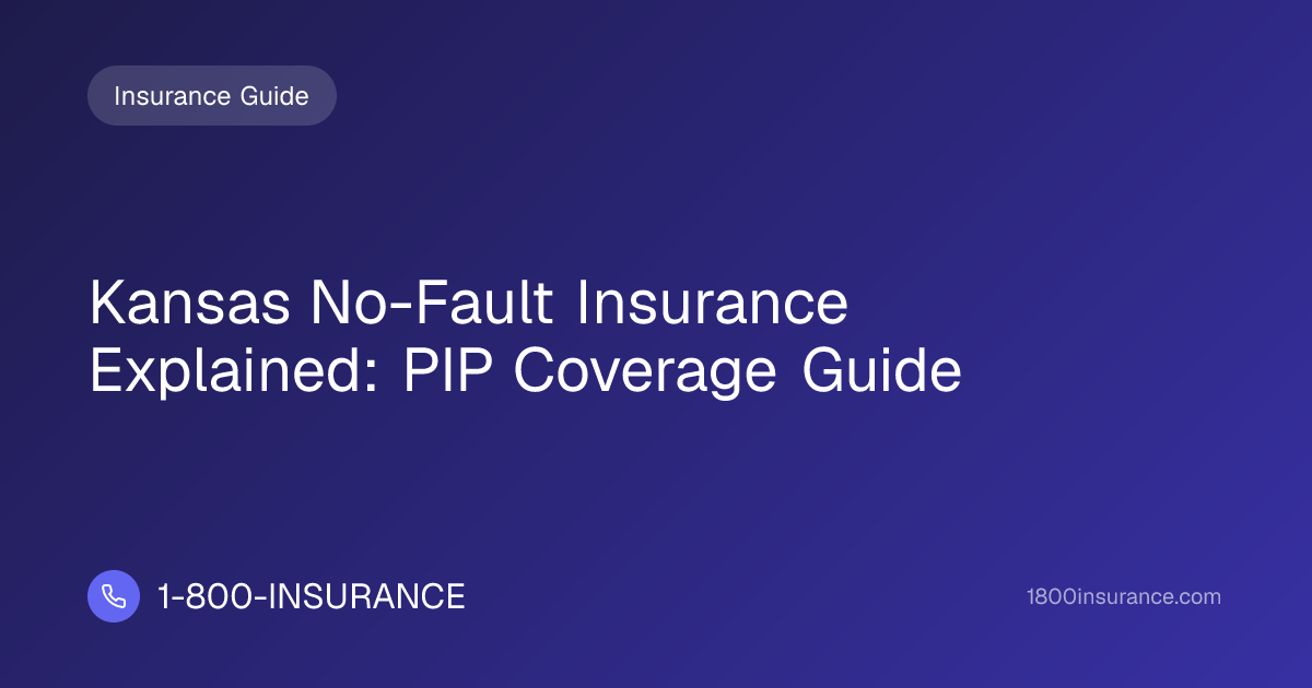 Kansas No-Fault Insurance Explained: PIP Coverage Guide