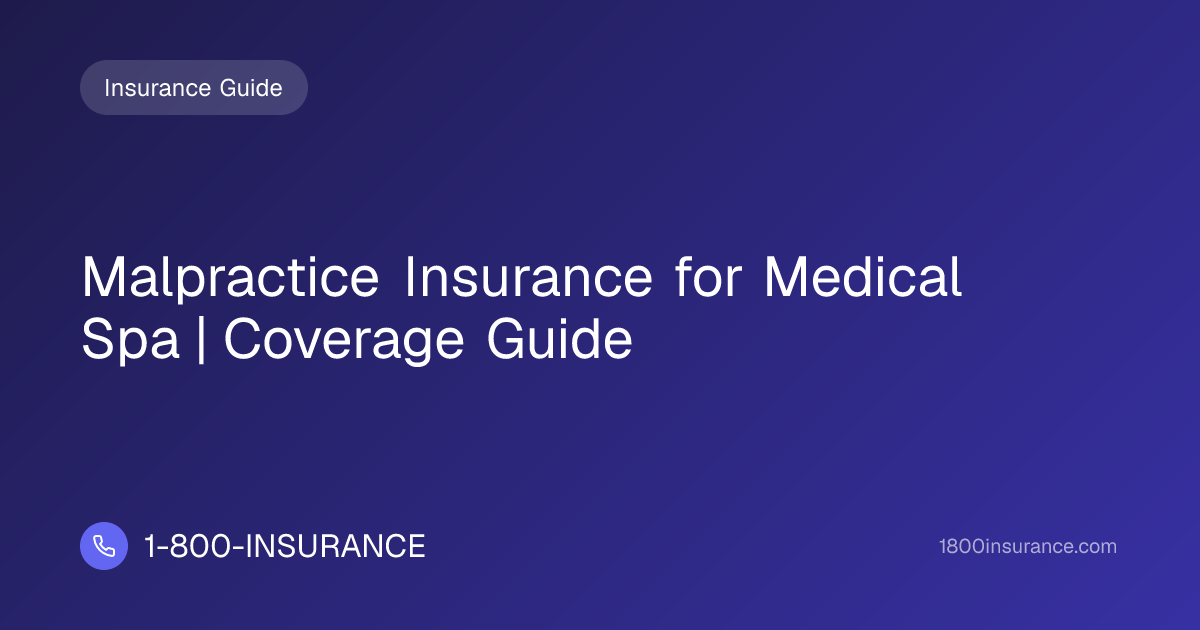 Malpractice Insurance for Medical Spa | Coverage Guide